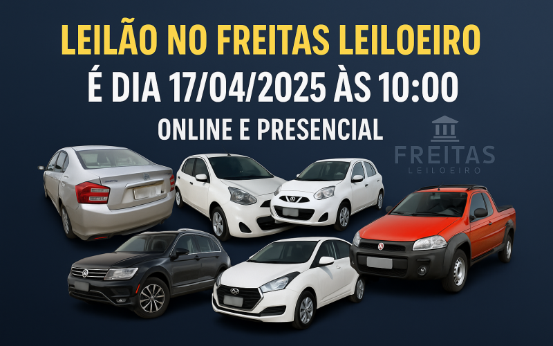 Freitas Leiloeiro 17/04/2025: Leilão Online & Presencial com Carros Baratos e Oportunidades!