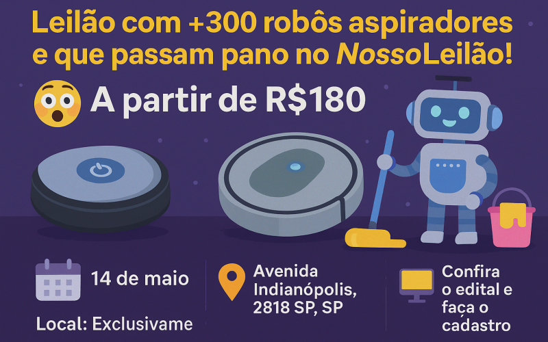 🚨 Leilão com +300 robôs aspiradores e que passam pano no NossoLeilão! A partir de R$180 😱🧽🤖
